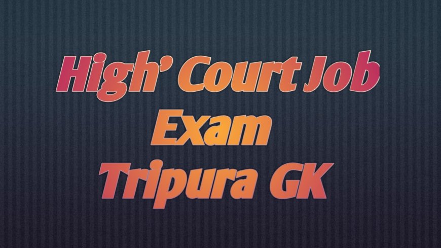 Tripura GK Notes – A Complete Overview of the State