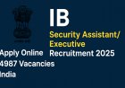 JRBT 2 Apply online IB Security Assistant/Executive Recruitment 2025 – Apply Online for 4987 Vacancies