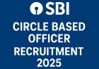 SBI Circle Based Officer (CBO) Recruitment 2025