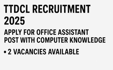 TTDCL Recruitment 2025: Apply for Office Assistant Post with Computer Knowledge – 2 Vacancies Available